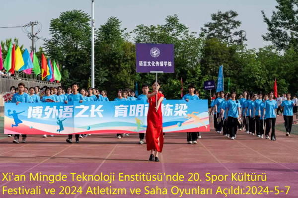 Xi’an Mingde Teknoloji Enstitüsü’nde 20. Spor Kültürü Festivali ve 2024 Atletizm ve Saha Oyunları Açıldı